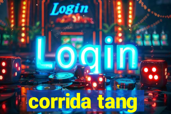 corrida tang